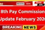 8th Pay Commission February 2026 Update